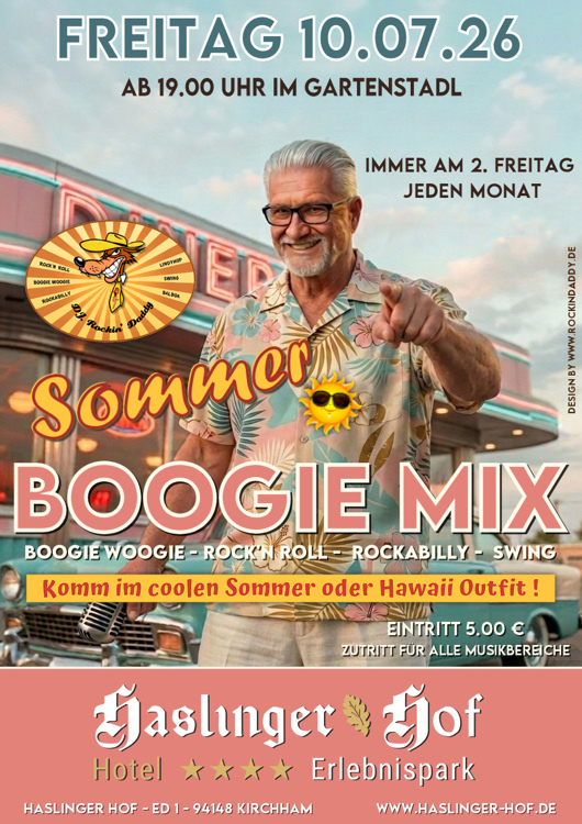 10.07.2026 Boogie Mix im Haslinger Hof / Ed 1, Kirchham im Gartenstadl mit DJ. Rockin' Daddy ***