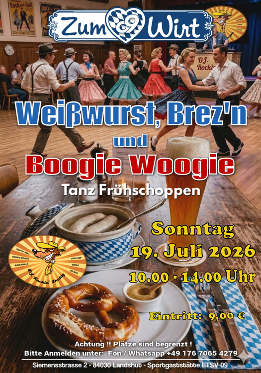 19.07.2026 Weisswurst, Brez'n & Boogie Woogie Sonntags Tanz Fr�hschoppen beim 09er Wirt in Landshut, Musik by DJ. Rockin' Daddy ***