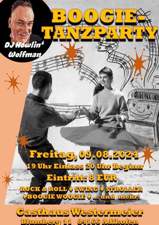 09.08.2024 Boogie Tanzparty  im Gasthof Westermeier, Blumberg-8441 Adlkofen mit DJ. Howlin Wolfman