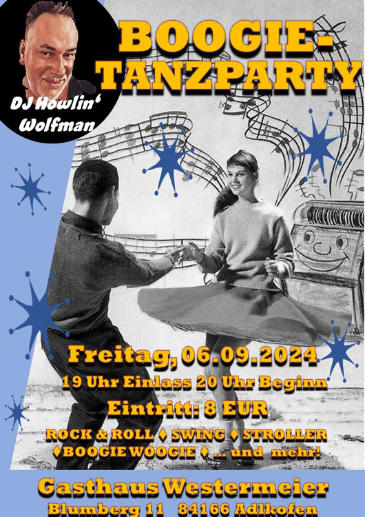 06.09.2024 Boogie Tanzparty  im Gasthof Westermeier, Blumberg-8441 Adlkofen mit DJ. Howlin Wolfman